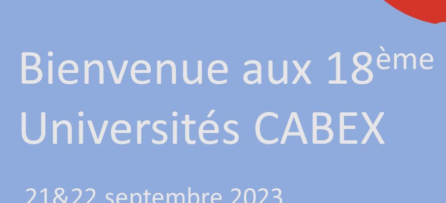 UNIVERSITES CABEX 2023: RDV les 21 & 22 septembre à la Chapelle-sur-Erdre